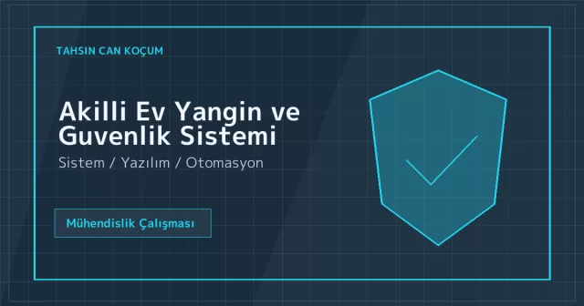 Akilli Ev Yangin ve Guvenlik Sistemi
