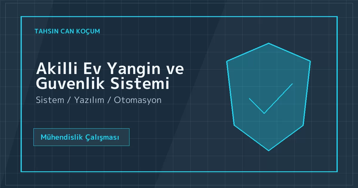 Akilli Ev Yangin ve Guvenlik Sistemi